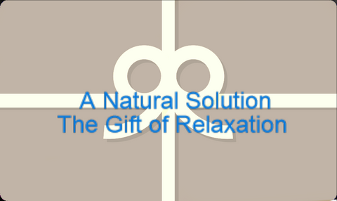 A Natural Solution gift card is on its way to your email helping you give the gift of relaxation. Thank you for your purchase.